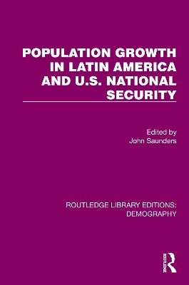 Population Growth In Latin America And U.S. National Security by John Saunders