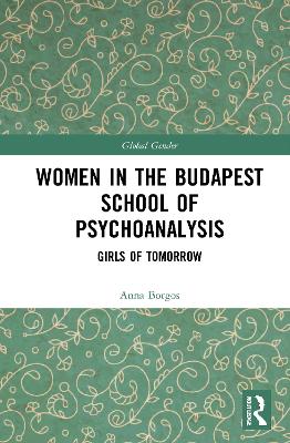 Women in the Budapest School of Psychoanalysis: Girls of Tomorrow book