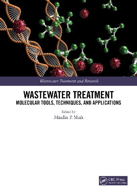 Wastewater Treatment: Molecular Tools, Techniques, and Applications book