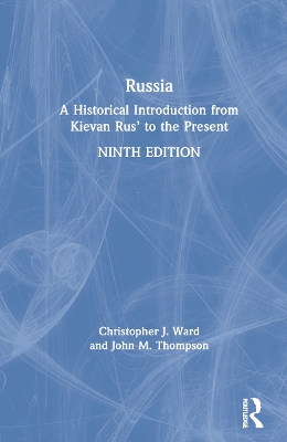 Russia: A Historical Introduction from Kievan Rus' to the Present book