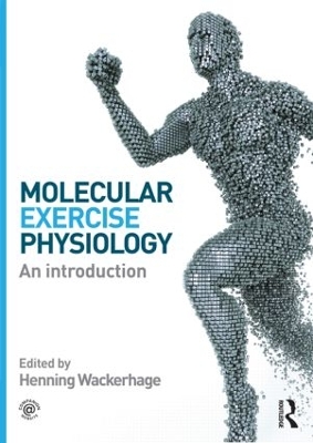 Molecular Exercise Physiology by Henning Wackerhage