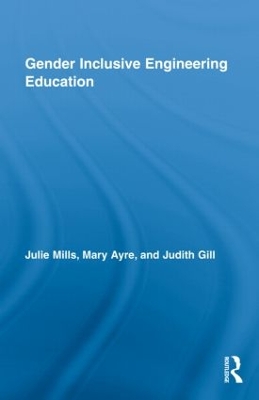 Gender Inclusive Engineering Education by Julie Mills