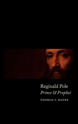 Reginald Pole by Thomas F. Mayer