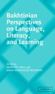 Bakhtinian Perspectives on Language, Literacy, and Learning book