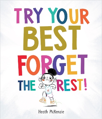 Try Your Best, Forget the Rest book