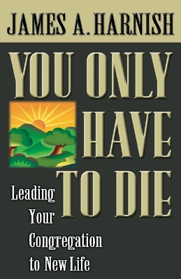 You Only Have to Die book