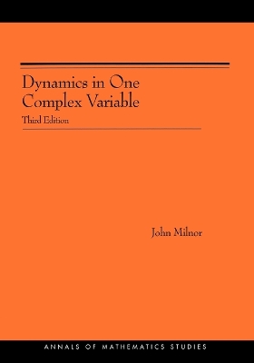 Dynamics in One Complex Variable. (AM-160) by John Milnor