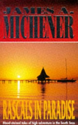 Rascals in Paradise by James A. Michener
