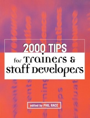 2000 Tips for Trainers and Staff Developers by Phil Race