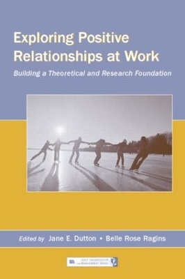 Exploring Positive Relationships at Work book