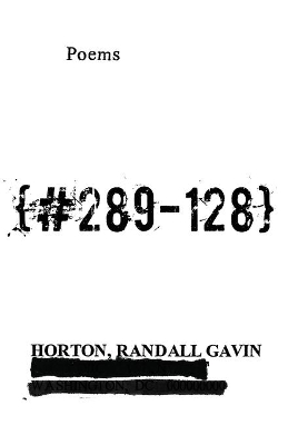 {#289-128}: Poems by Randall Horton