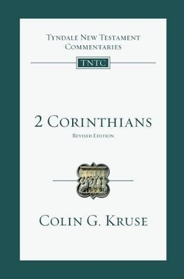 2 Corinthians: An Introduction and Commentary: Volume 8 by Colin G. Kruse