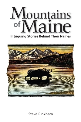 Mountains of Maine by Steve Pinkham