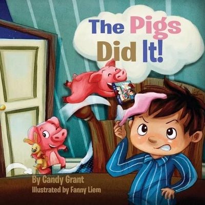 Pigs Did It! by Candy Grant
