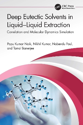 Deep Eutectic Solvents in Liquid-Liquid Extraction: Correlation and Molecular Dynamics Simulation by Papu Kumar Naik