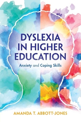 Dyslexia in Higher Education: Anxiety and Coping Skills book