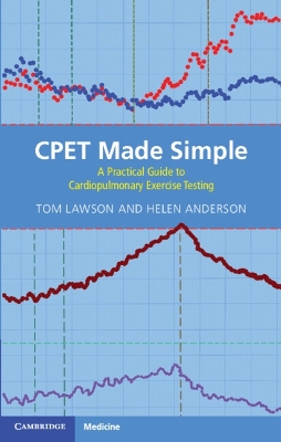 CPET Made Simple: A Practical Guide to Cardiopulmonary Exercise Testing book