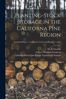 Planting-stock Storage in the Californa Pine Region; no.3 book