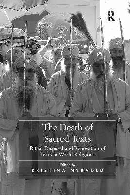 The Death of Sacred Texts: Ritual Disposal and Renovation of Texts in World Religions book