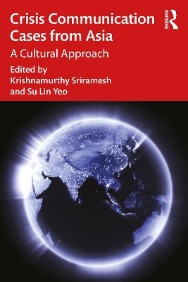 Crisis Communication Cases from Asia: A Cultural Approach by Krishnamurthy Sriramesh