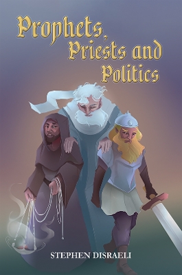 Prophets, Priests and Politics book