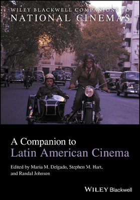 Companion to Latin American Cinema by Maria M. Delgado