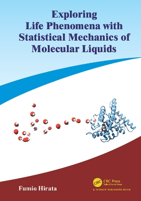 Exploring Life Phenomena with Statistical Mechanics of Molecular Liquids book