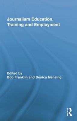 Journalism Education, Training and Employment book