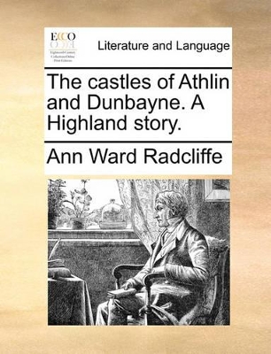 The Castles of Athlin and Dunbayne. a Highland Story. book
