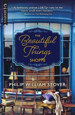 Beautiful Things Shoppe: A Gay Small Town Romance (Original) book