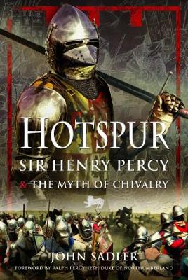 Hotspur: Sir Henry Percy and the Myth of Chivalry book