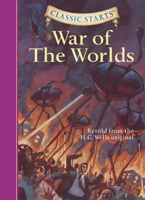 Classic Starts (R): The War of the Worlds by H G Wells
