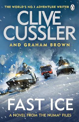 Fast Ice: Numa Files #18 by Clive Cussler
