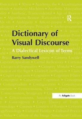 Dictionary of Visual Discourse: A Dialectical Lexicon of Terms book