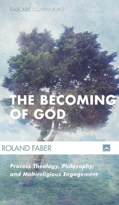 The Becoming of God by Roland Faber