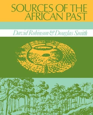 Sources of the African Past: Case Studies of Five Nineteenth-Century African Societies book