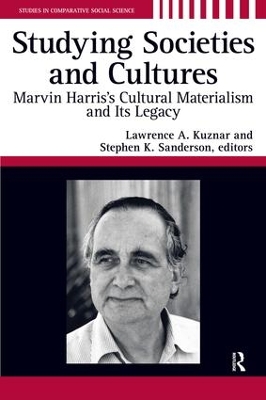Studying Societies and Cultures: Marvin Harris's Cultural Materialism and its Legacy book