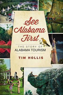 See Alabama First: by Tim Hollis