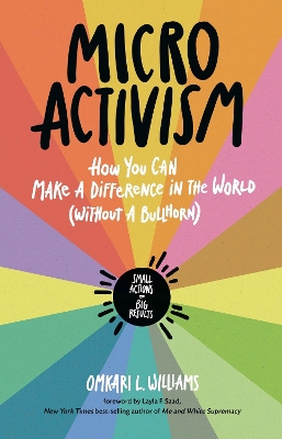 Micro Activism: How to Use Your Unique Talents to Make a Difference in the World book