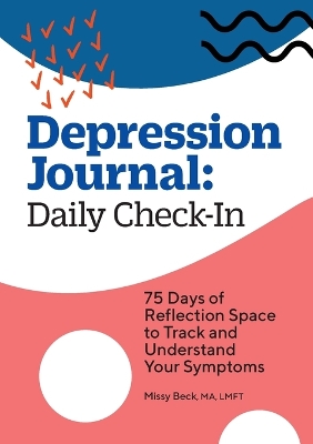 Depression Journal: Daily Check-In book