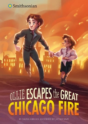 Ollie Escapes the Great Chicago Fire by Salima Alikhan