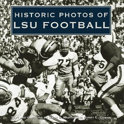 Historic Photos of Lsu Football book