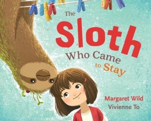 The Sloth Who Came to Stay by Margaret Wild