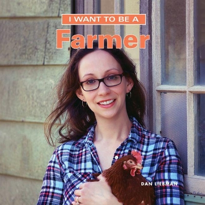 I Want to Be a Farmer book