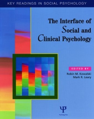 Interface of Social and Clinical Psychology by Robin M Kowalski