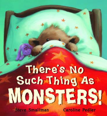 There's No Such Thing as Monsters! by Steve Smallman