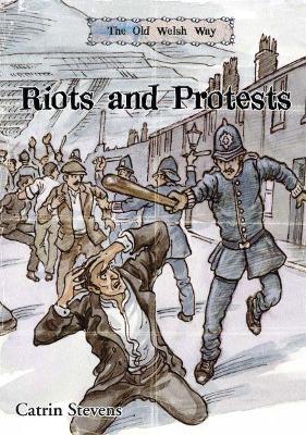 Old Welsh Way, The: Riots and Protests book