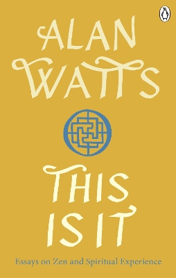 This is It: Essays on Zen and Spiritual Experience book