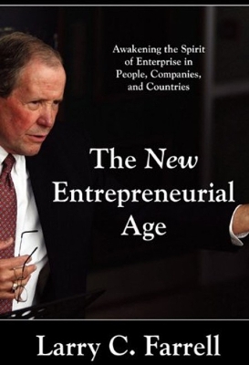 The New Entrepreneurial Age by Larry C. Farrell