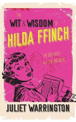 The Wit & Wisdom Of Hilda Ffinch: The Bird With All The Answers book